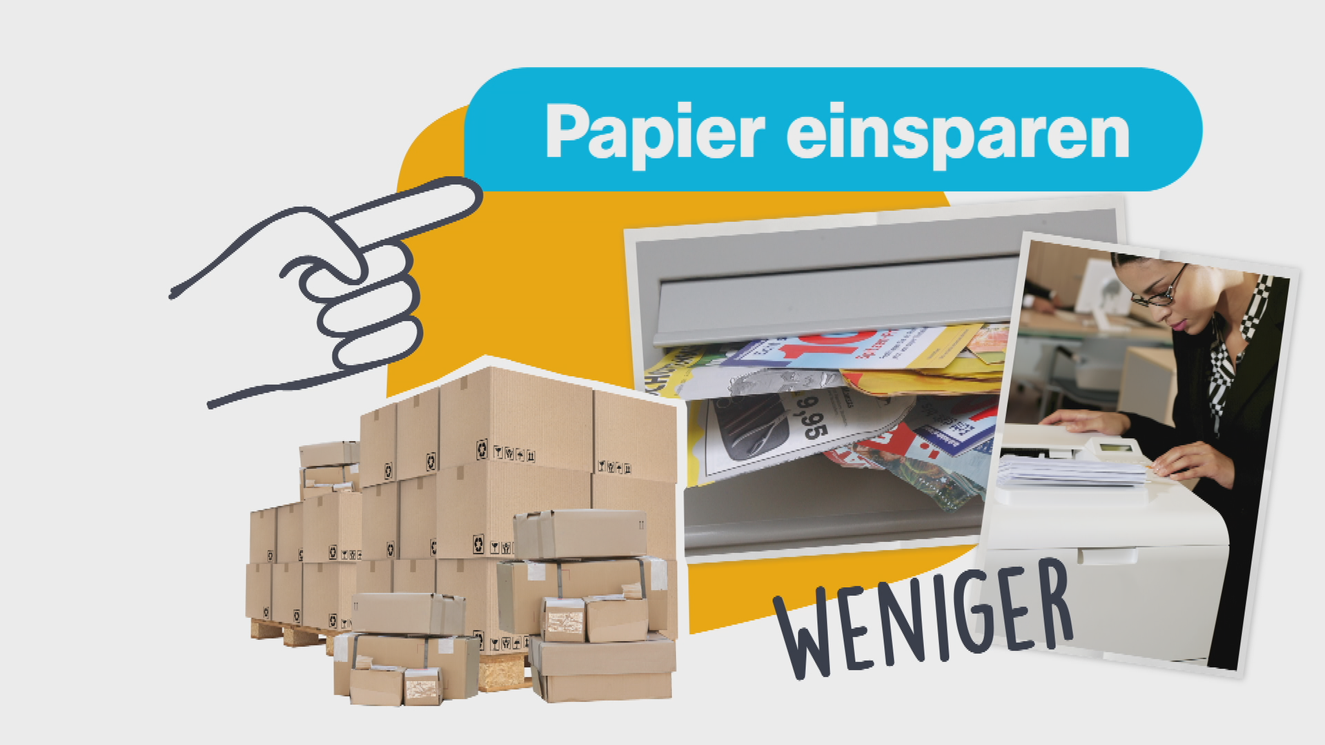 Eine Hand zeigt auf den Text "Papier einsparen", darunter sind verschieden Fotos von Papier zu sehen.