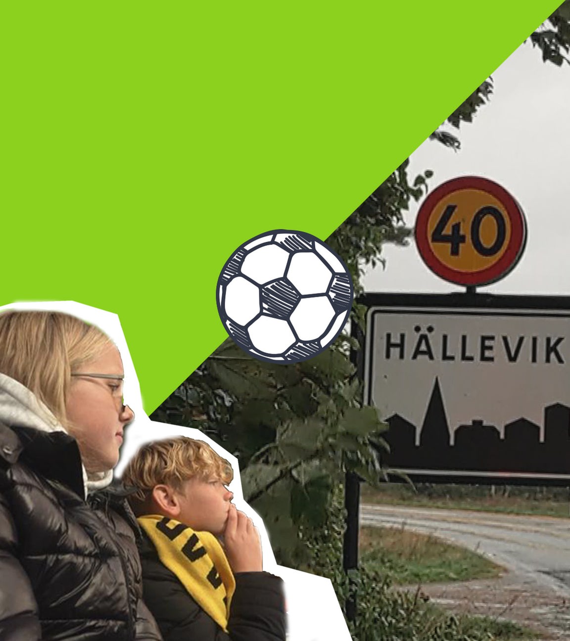 Auf dem Foto ist das Ortschild des schwedischen Dorfs Hällevik und ein Limitschild mit der Begrenzung 40 zu sehen. Außerdem kann man einen Fußball und zwei Kinder sehen, die sich gespannt ein Fußballspiel anschauen.
