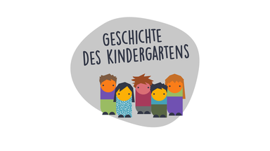 Die Geschichte des Kindergartens