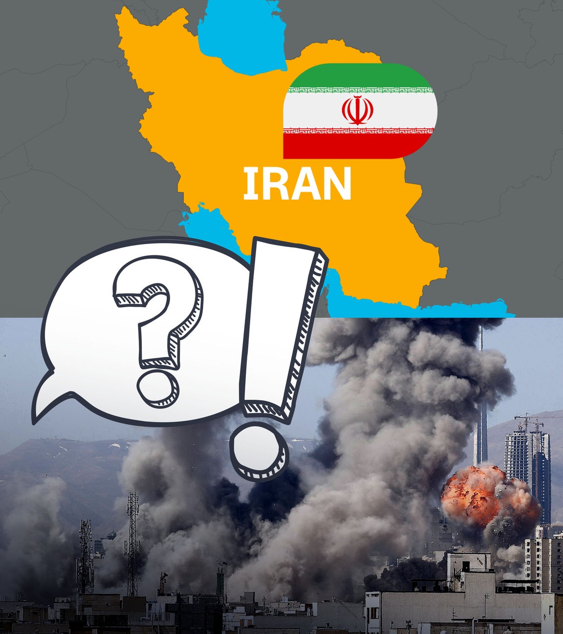 Auf der einen Hälfte des Bildes ist eine Karte von Iran zu sehen mit der iranischen Flagge. Auf der anderen Seite ein Bild von Explosionen und Rauch. Über beide Bildhälften liegt eine Sprechblase mit Fragezeichen und ein großes Ausrufezeichen. 