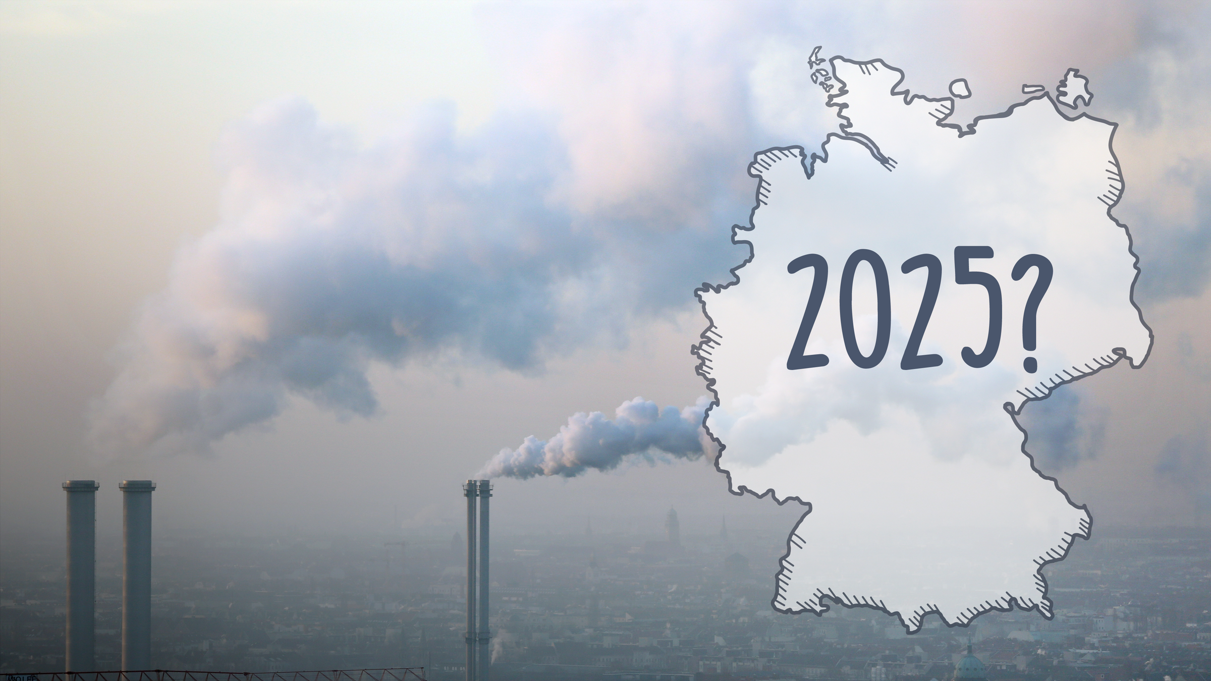 Rauchende Schornsteine, ein Umriss von Deutschland und die Zahlen "2025?"