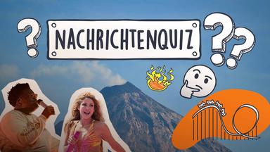 Eine Collage zeigt ein Foto von einem Vulkan, der Sängerin Shakira, dem Sänger Blumengarten, ein Feuer-Emoji und eine Achterbahn. Darüber steht: Nachrichtenquiz. 