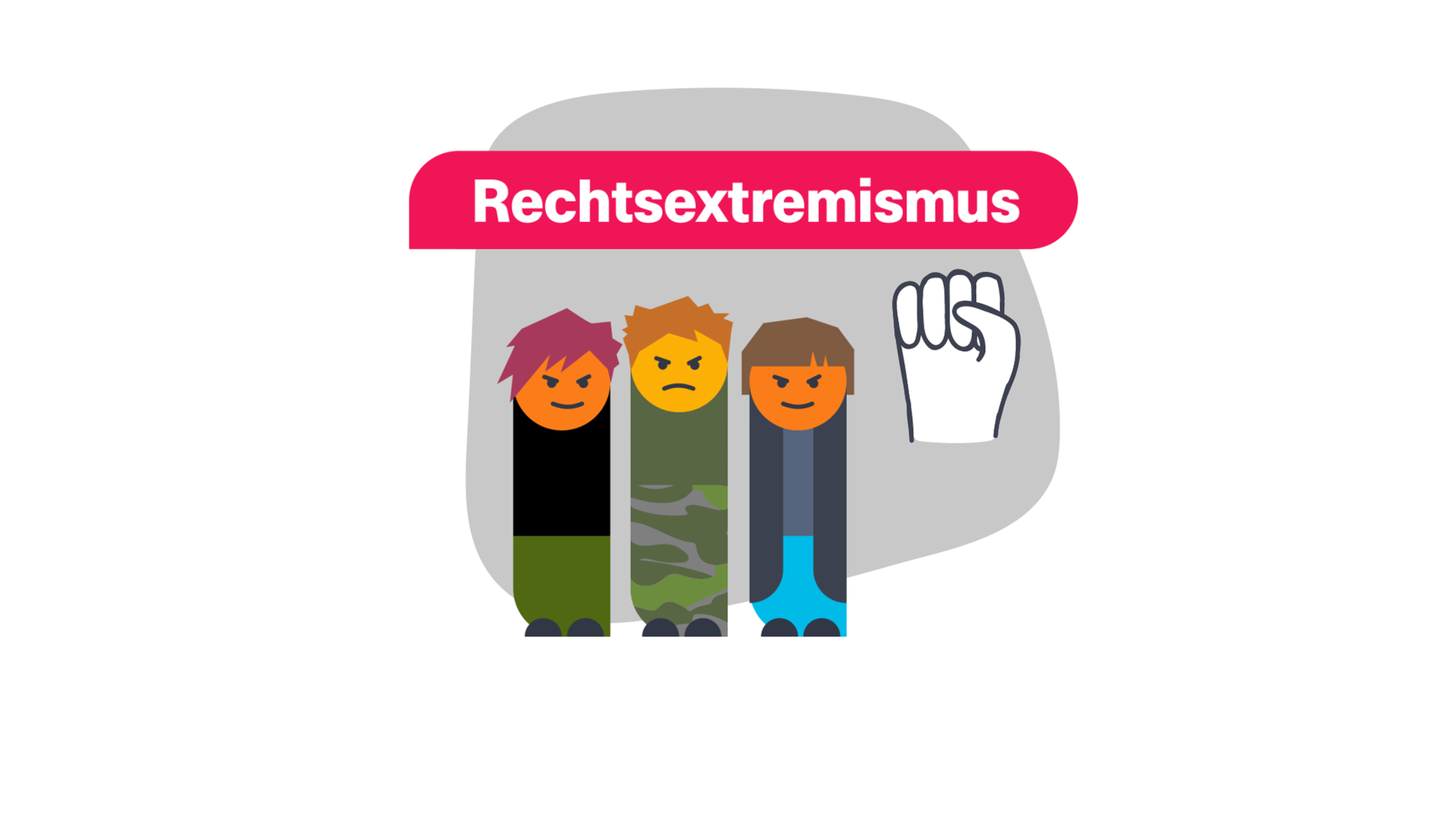 Grafik: Drei Menschen, daneben eine Faust, darüber steht "Rechtsextremismus"