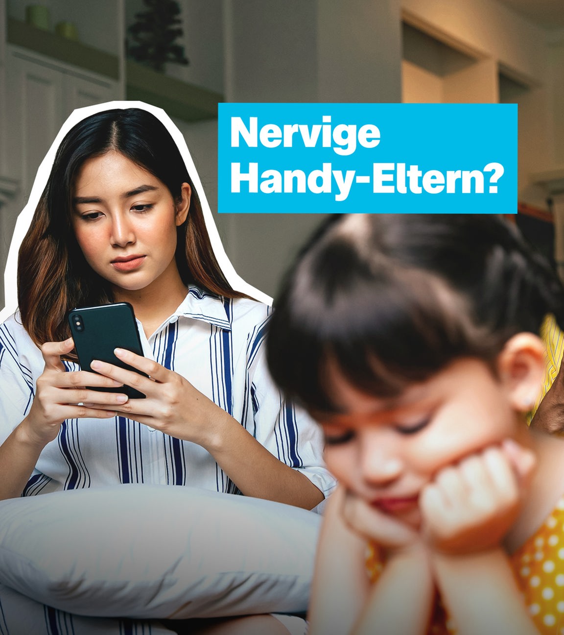 Im Hintergrund: Zwei Erwachsene sitzen auf der Couch, beide schauen auf ihr Smartphone. Im Vordergrund: Ein trauriges Kind, das den Kopf schmollend in die Hände legt. Daneben der Schriftzug: "Nervige Handy-Eltern?".