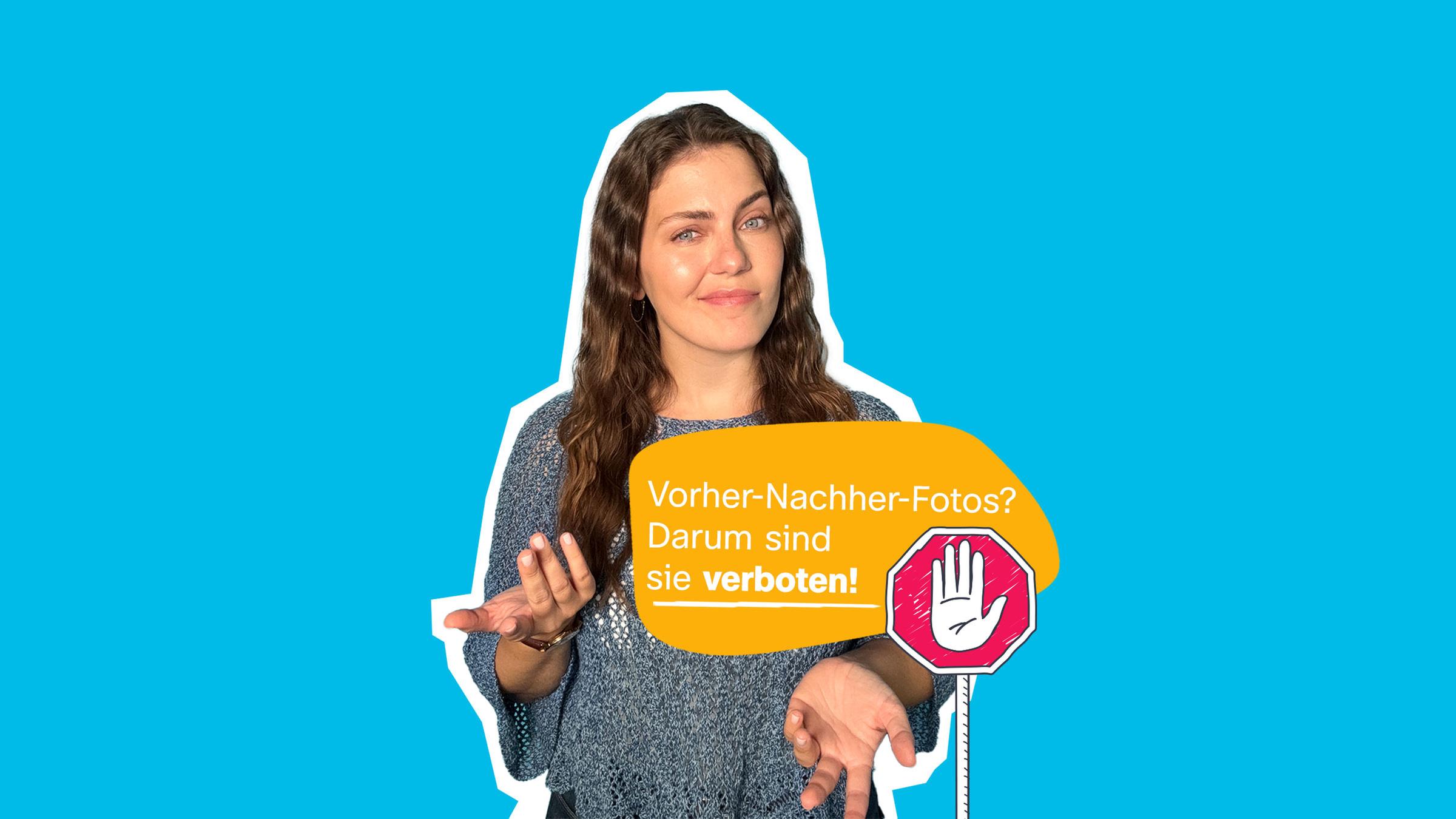 Auf blauem Hintergrund steht eine Frau, davor steht ein Stoppschild mit einer Hand und der Text: Vorher-Nachher-Fotos? Darum sind sie verboten!